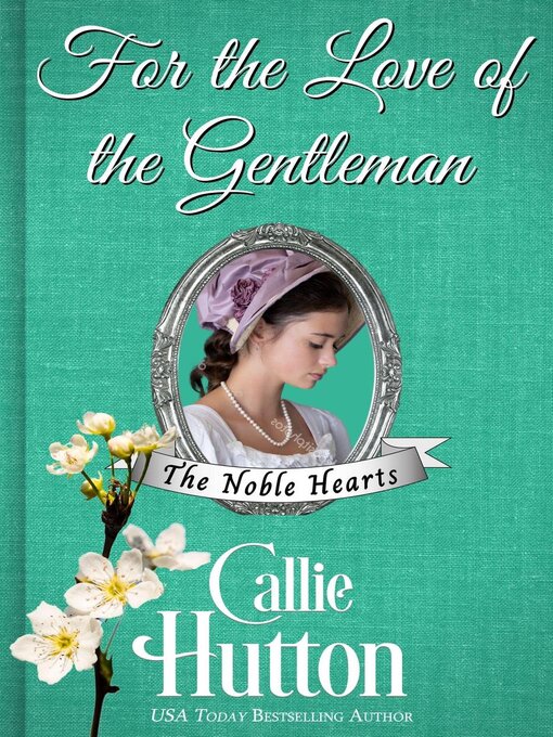 Title details for For the Love of the Gentleman by Callie Hutton - Available